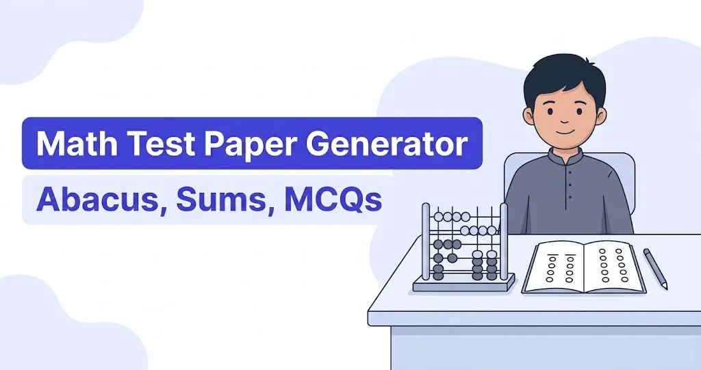 Math Test Paper Generator: Abacus, Sums and MCQs in One Paper